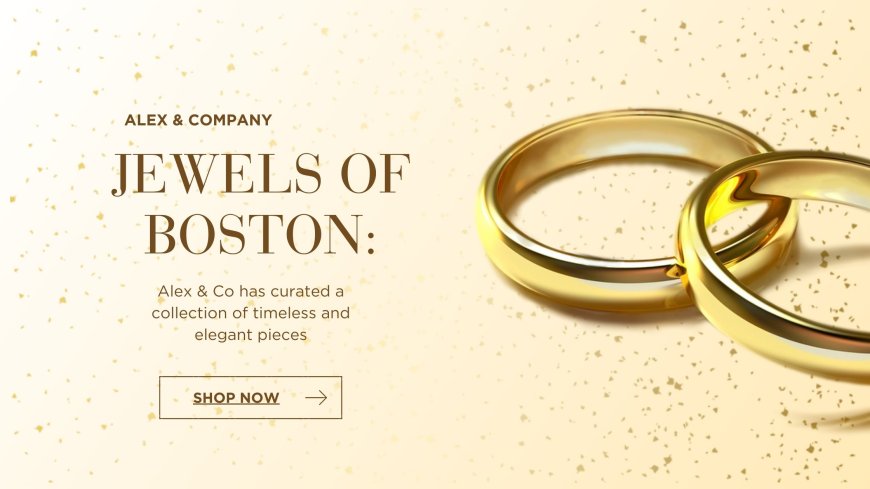 Jewels of Boston: Enhanced the Beauty of Alex & Co's Jewelry