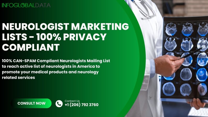 5 Ways to Use a Neurologist Email List for Marketing