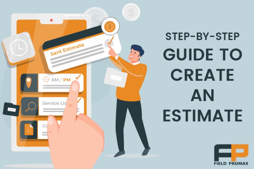 How to Create An Estimate in QuickBooks: Step-by-Step Guide with Free Templates and Samples