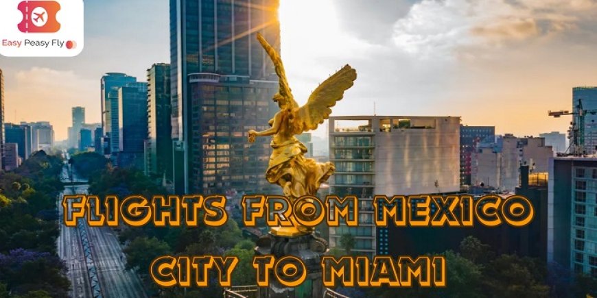 Flights from Mexico City to Miami