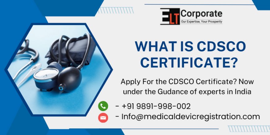 What Is CDSCO Certificate?