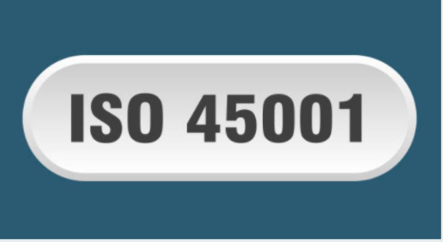 Putting People First: Enhancing Employee Welfare through ISO 45001 Certification