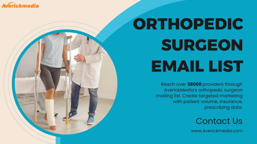 The Clash: AI Marketing's Influence On Business Growth Against Orthopedic Surgeon Email List