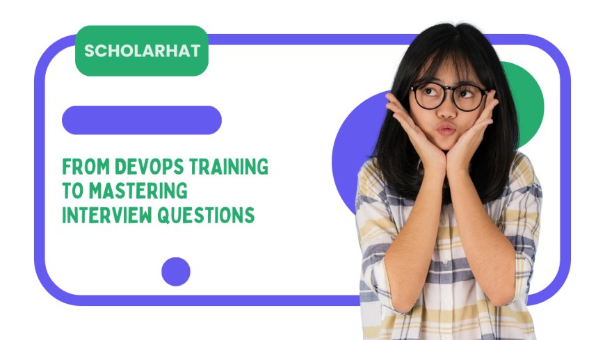 From DevOps Training to Mastering Interview Questions