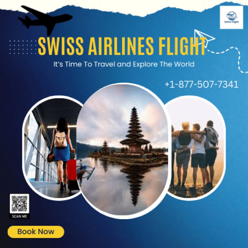Navigate with Confidence: Swiss Airlines Travel Requirements Unveiled