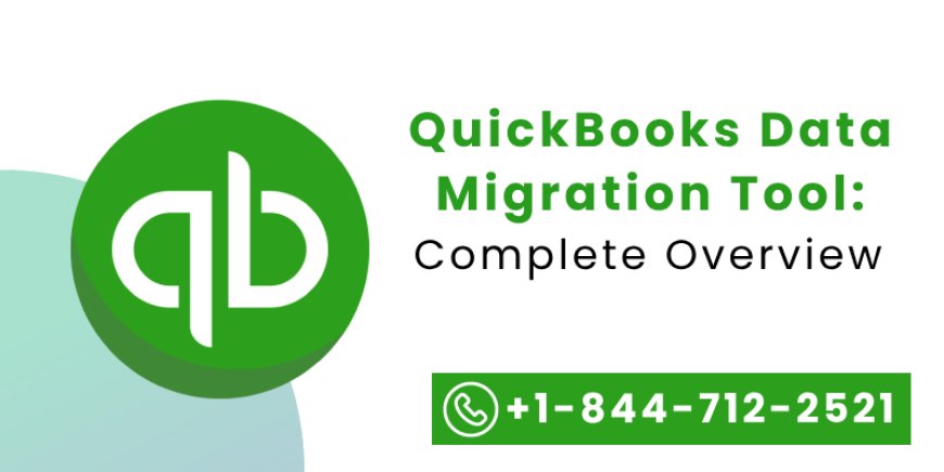 Download And Set Up QuickBooks Migration Tool - Complete Overview