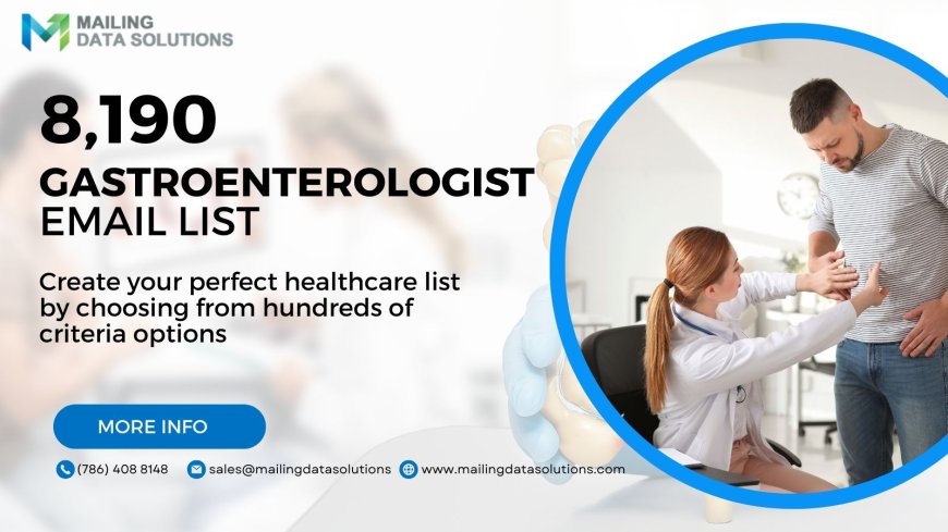 Boosting Business Leads with the Gastroenterologist Email List