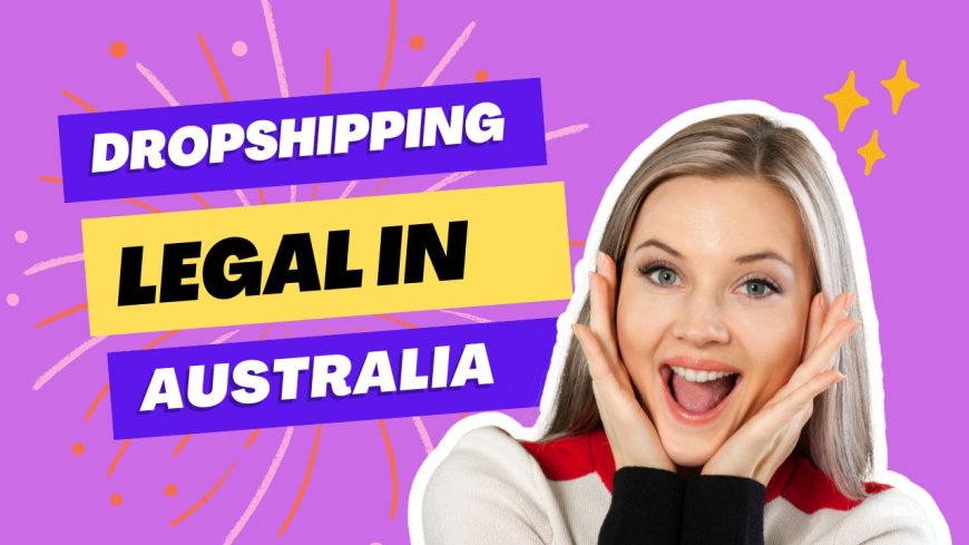 How does dropshipping work in Australia