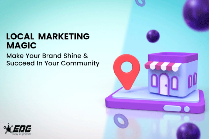 15 Expert Local Marketing Strategies For Achieving Success