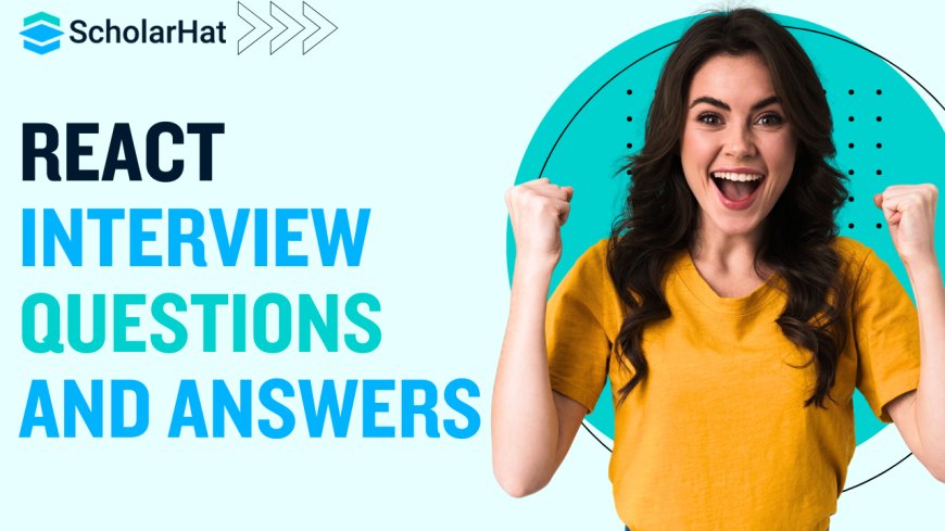 The Ultimate Guide to React Interview Questions and React Developer Salary