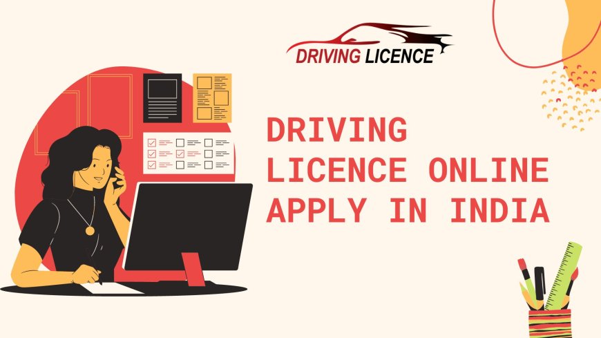 Navigating the Online Driving License Process: A Step-by-Step Guide