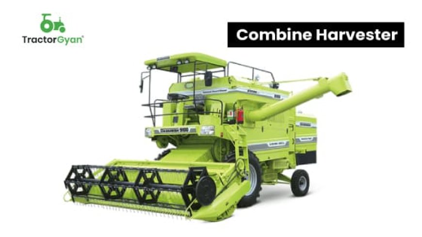 Combine Harvester Price in India 2024 - Tractorgyan