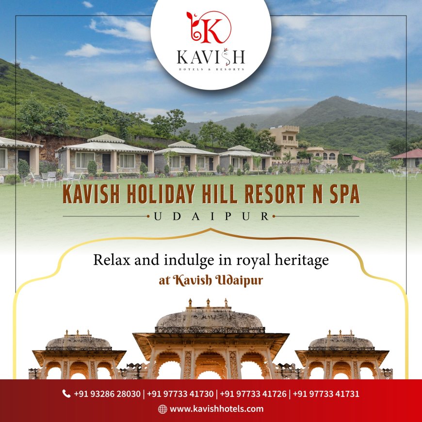 Creating Cherished Memories: Family Fun in Udaipur at Kavish Hotels & Resorts