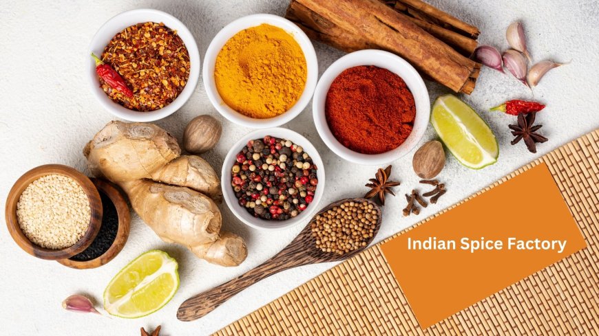 Indian Spice Factory and Wholesalers