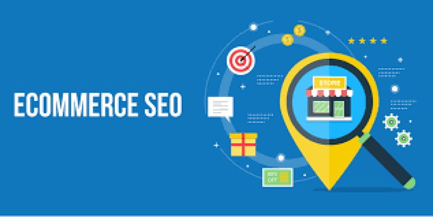 Unlocking the Power of SEO in E-Commerce: A Comprehensive Guide