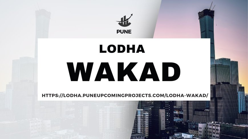 Lodha Wakad Pune | Buy 3 BHK Luxurious Flats In Pune