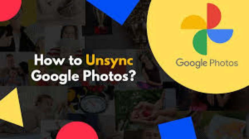Securing Your Memories: A Detailed Walkthrough to Unsyncing Google Photos
