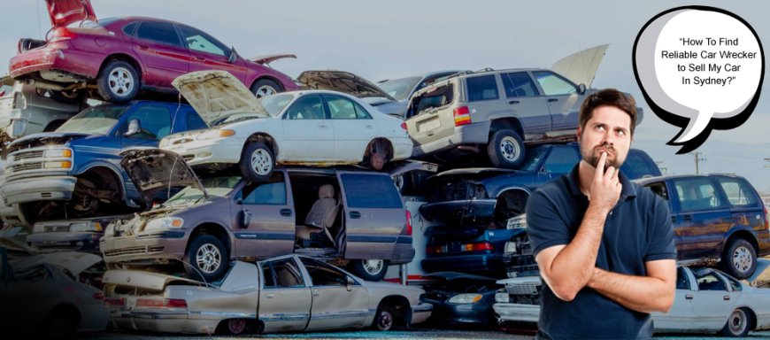 Getting Cash for Your Scrap Car: A Complete Guide to Scrap Car Removal