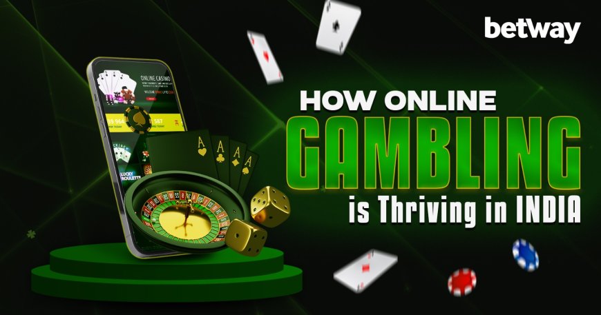 How Online Gambling Is Thriving In India