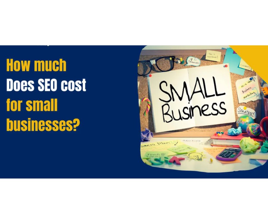 How Much Does SEO Cost for Small Real Estate Businesses? Unveiling the Truth Behind SEO Expenses