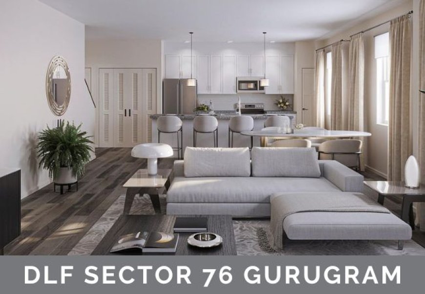 DLF Sector 76 Gurugram | Sales 4 BHK Luxurious Apartments