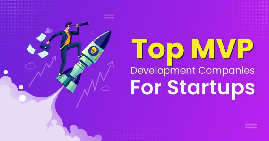 Top MVP Development Companies