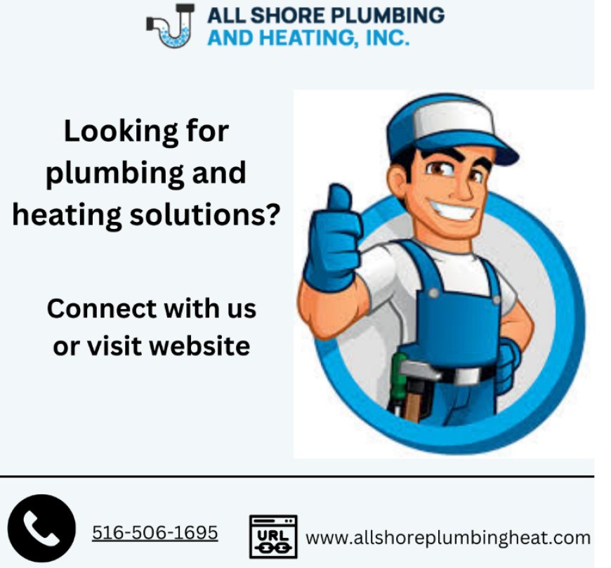 Comprehensive Plumbing and heating Solutions: Your Trusted Service provider in Long Island
