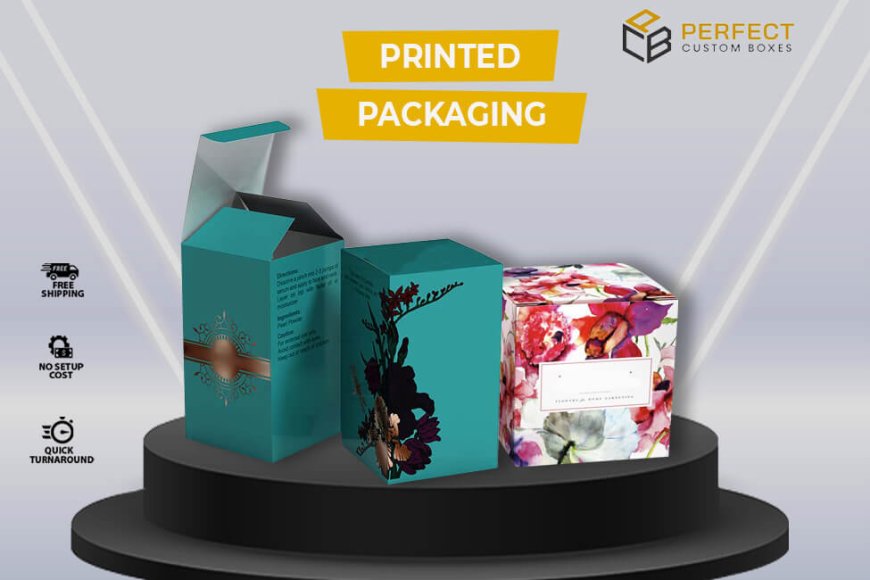 Printed Packaging has a Significance and Impact on Clients