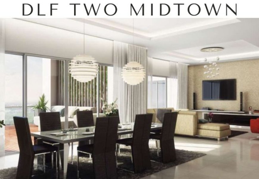 DLF Two Midtown | Luxury 4 BHK Apartment | Moti Nagar, Delhi