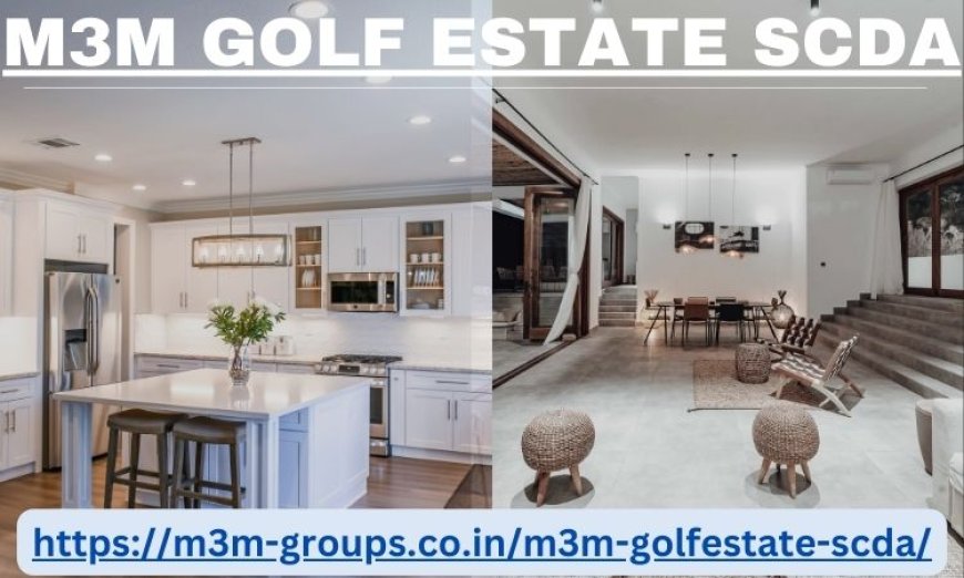 M3M Golf Estate SCDA | 3.5 BHK & 4.5 BHK | Dwarka Expressway