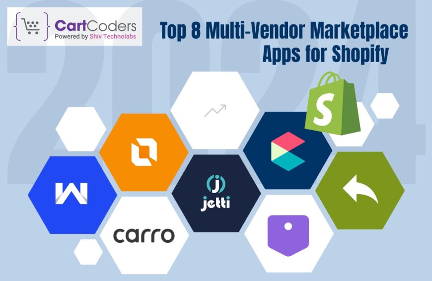Top 8 Multi Vendor Marketplace Apps for Shopify in 2024