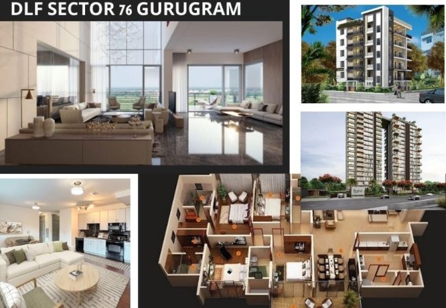 DLF Sector 76 Gurugram | 4 BHK Luxury Residential Apartments