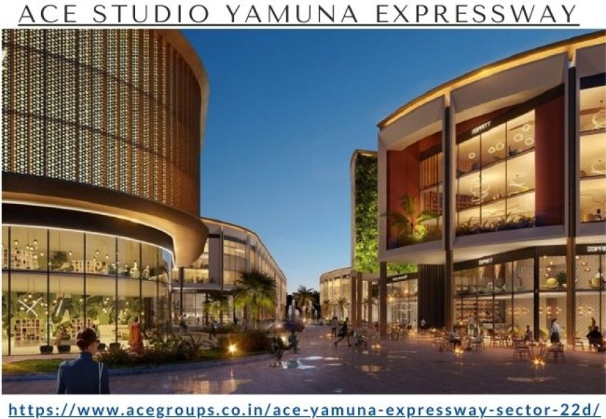 Ace Studio Yamuna Expressway | Sales Luxurious Retail Shops