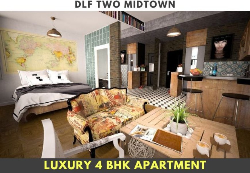 DLF Two Midtown | 4 BHK Residential Apartments in Delhi