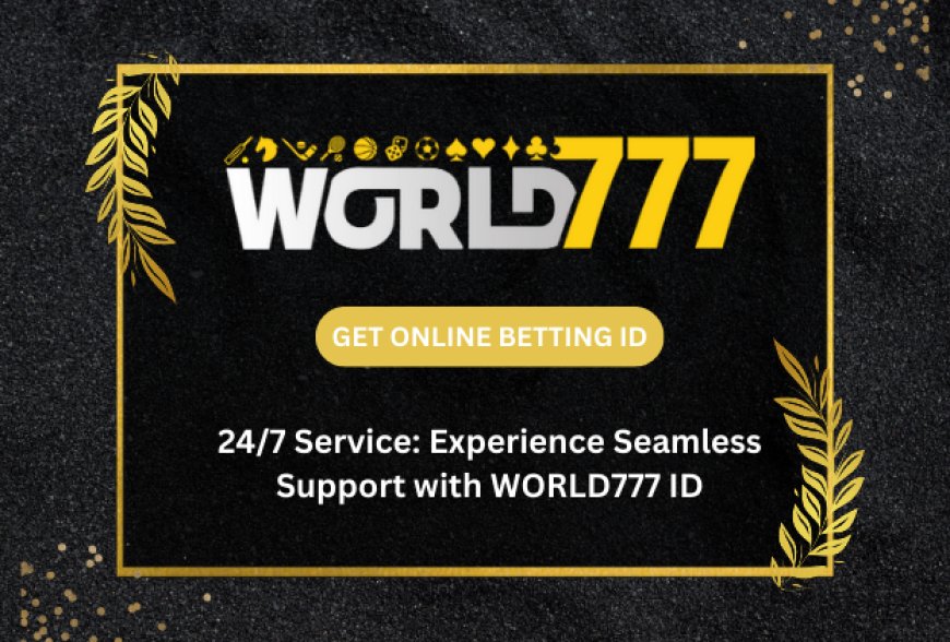 World777 ID :- Your Ultimate Key to Unlocking the Excitement of Online Betting