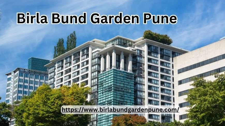 Birla Bund Garden Pune |  Exclusive Residential Flats