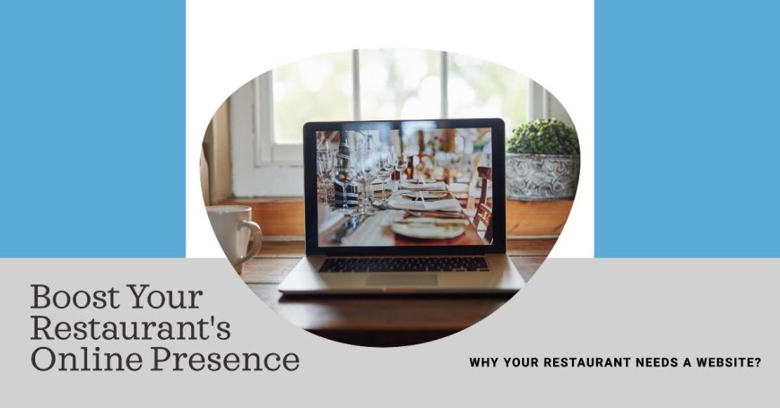 Why Your Restaurant Needs a Website?