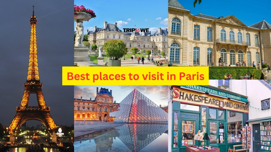 Best places to visit in Paris in summer 2024