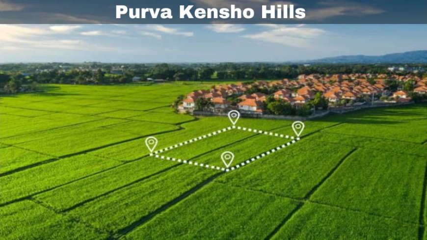 Purva Kensho Hills  | Plots For You In Bangalore