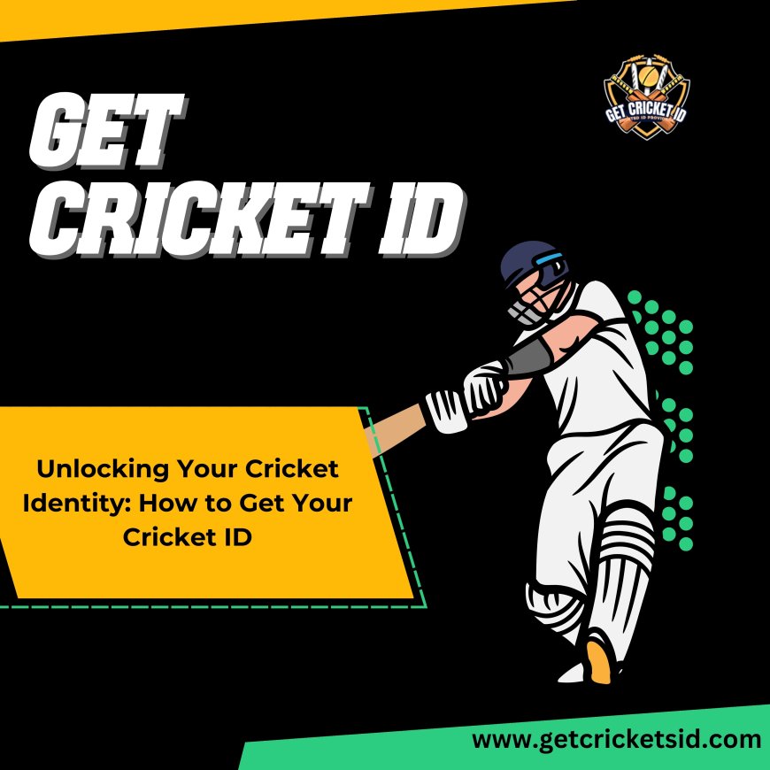 Unveiling the World of Cricket IDs: Everything You Need to Know