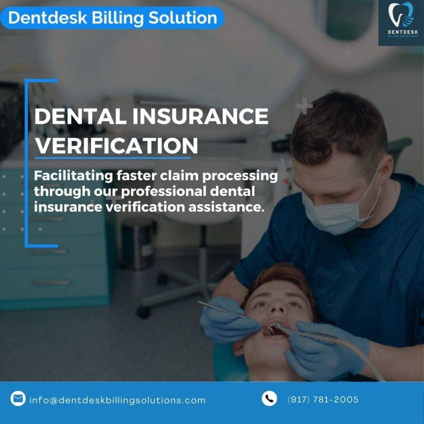 Dental Insurance Verification with Dentdesk Billing Solutions