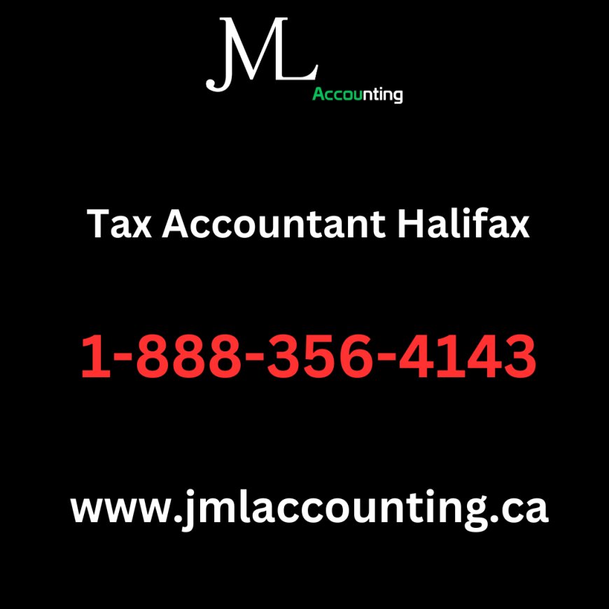 Finding the Right Tax Accountant in Halifax: Your Ultimate Guide