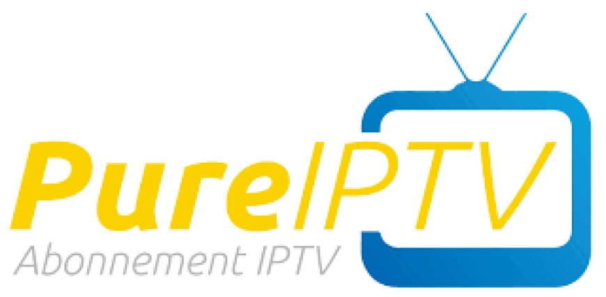 Pure IPTV : La Révolution du Divertissement en Ligne