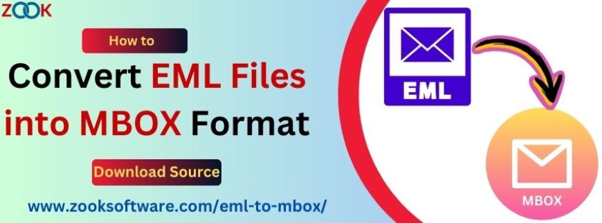 How Can I Convert an EML File into an MBOX Format?