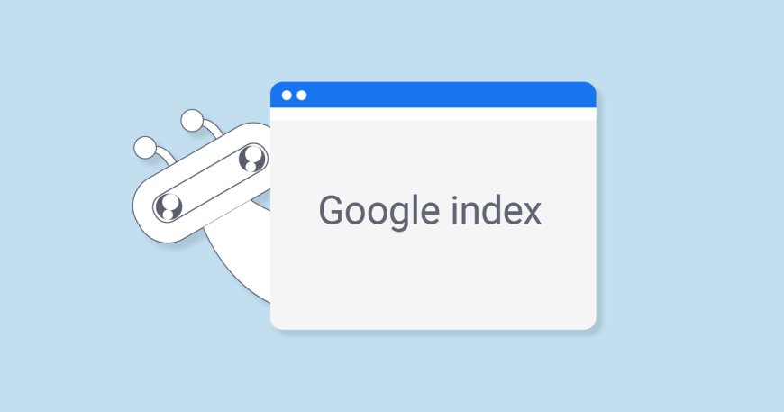 Mastering Google Website Indexing and SEO
