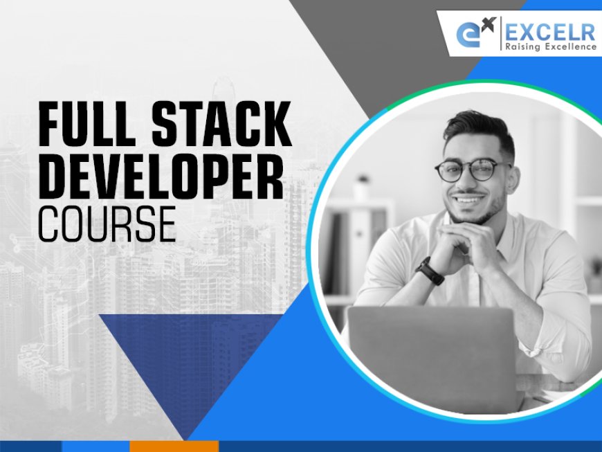 From Frontend to Backend: What to Expect from a Full Stack Course in Coimbatore