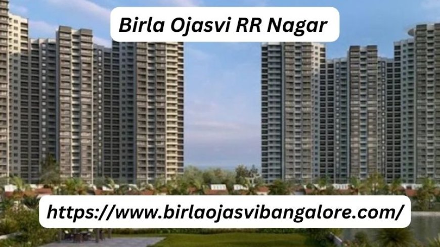 Birla Ojasvi RR Nagar | Stylish Residences