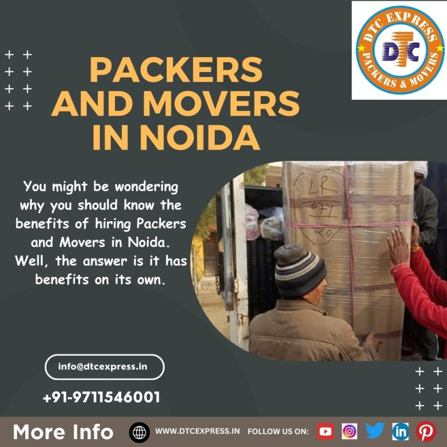 Which are the best Packers and Movers services in Noida?