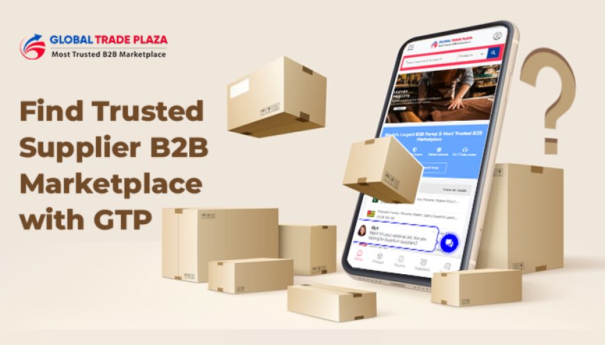 Find Trusted Supplier B2B Marketplace with GTP