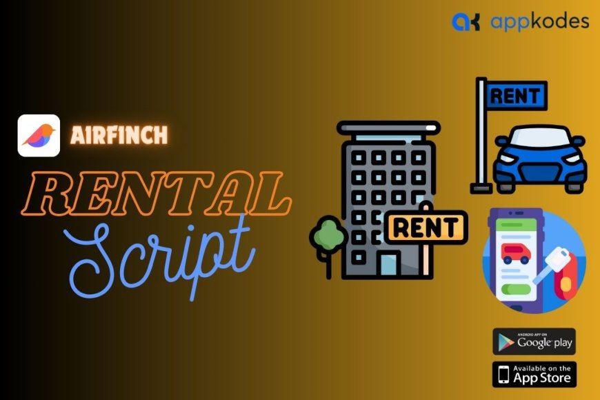 Establish Your Online Rental Platforms With Our Rental Script